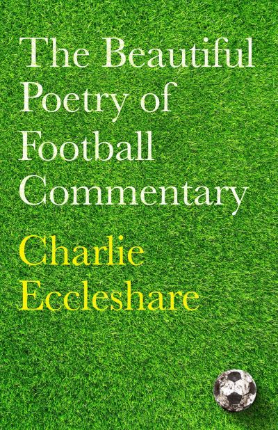 The beautiful poetry of football commentary