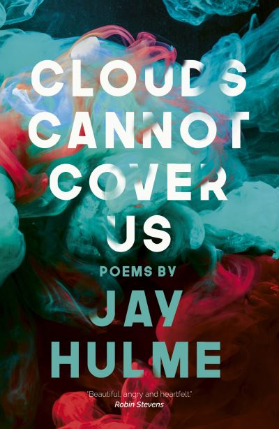 Clouds cannot cover us