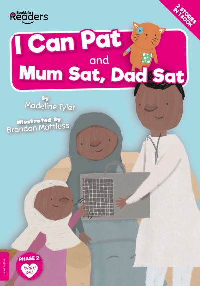 I can pat (AND) Mum sat, dad sat