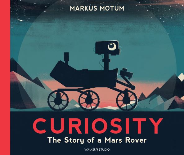 Curiosity the story of a Mars rover