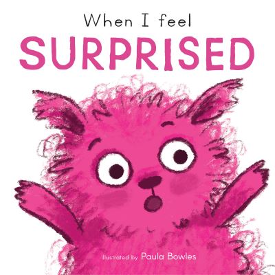 When I feel surprised