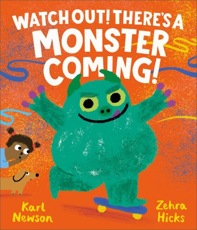 Watch out! There's a monster coming!
