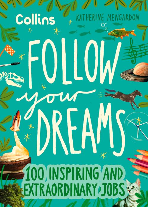 Follow your dreams