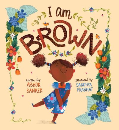 I am brown