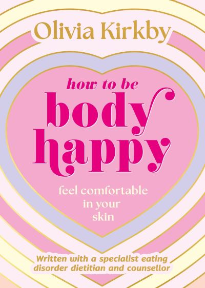 How to be body happy