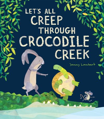 Let's all creep through Crocodile Creek